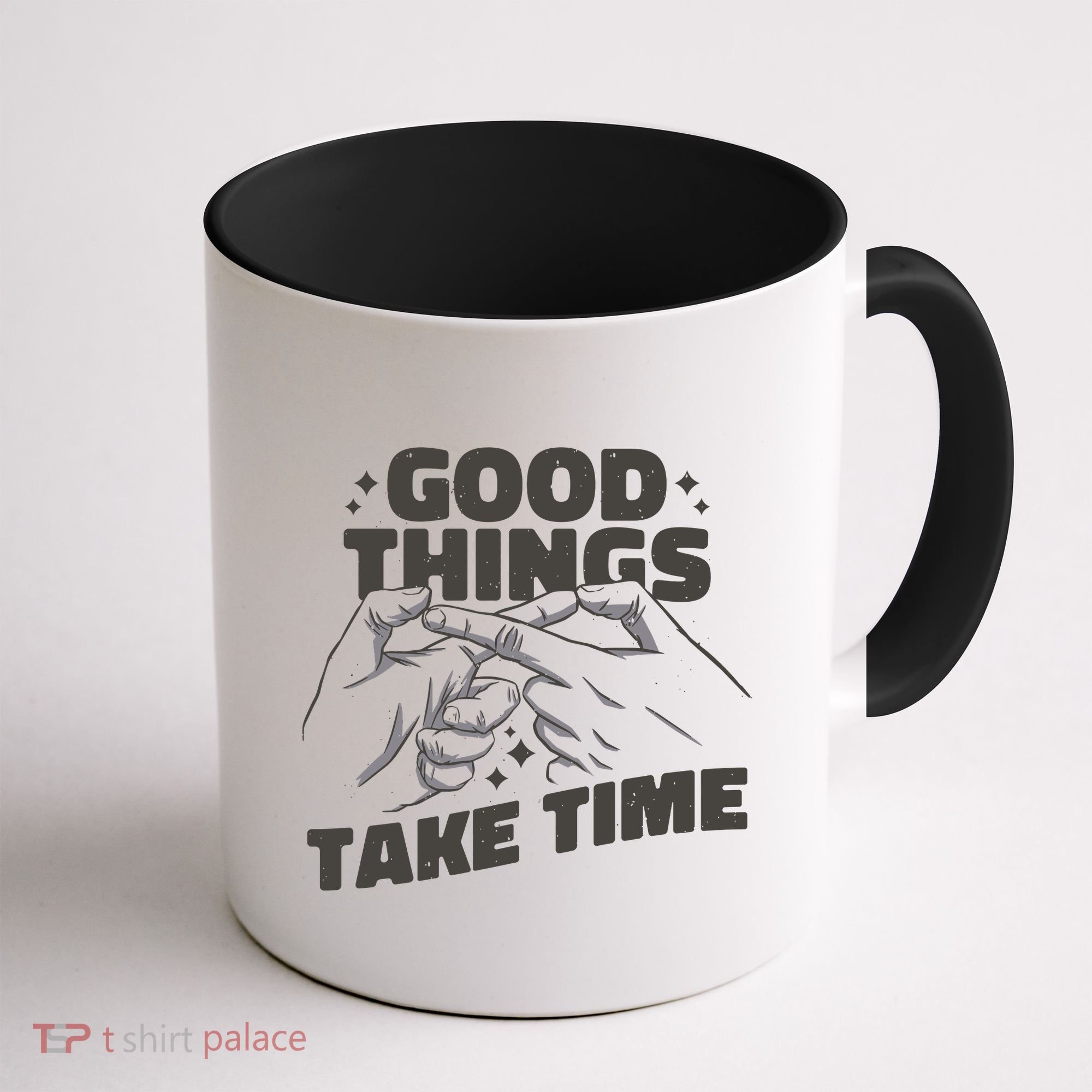 Good Things Take Time Coffee Mug