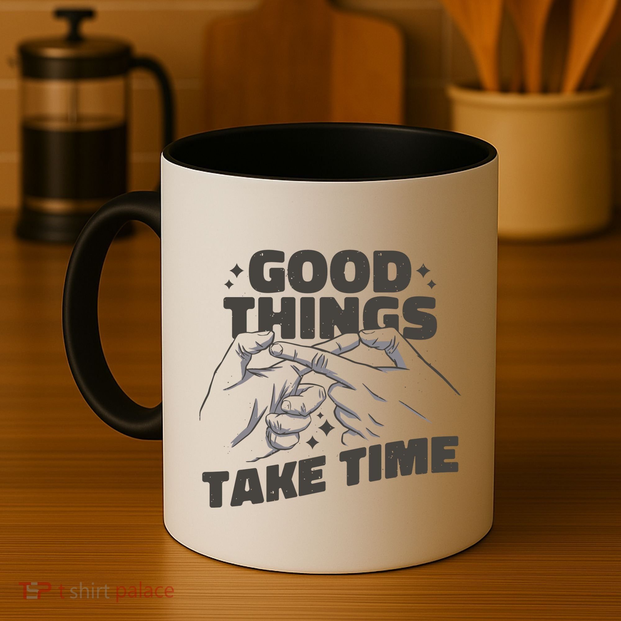 Good Things Take Time Coffee Mug