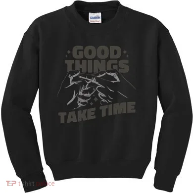 Good Things Take Time Kids Sweatshirt