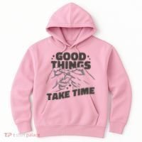 Good Things Take Time Hoodie thumb 0