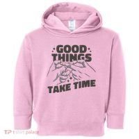 Good Things Take Time Toddler Hoodie thumb 0