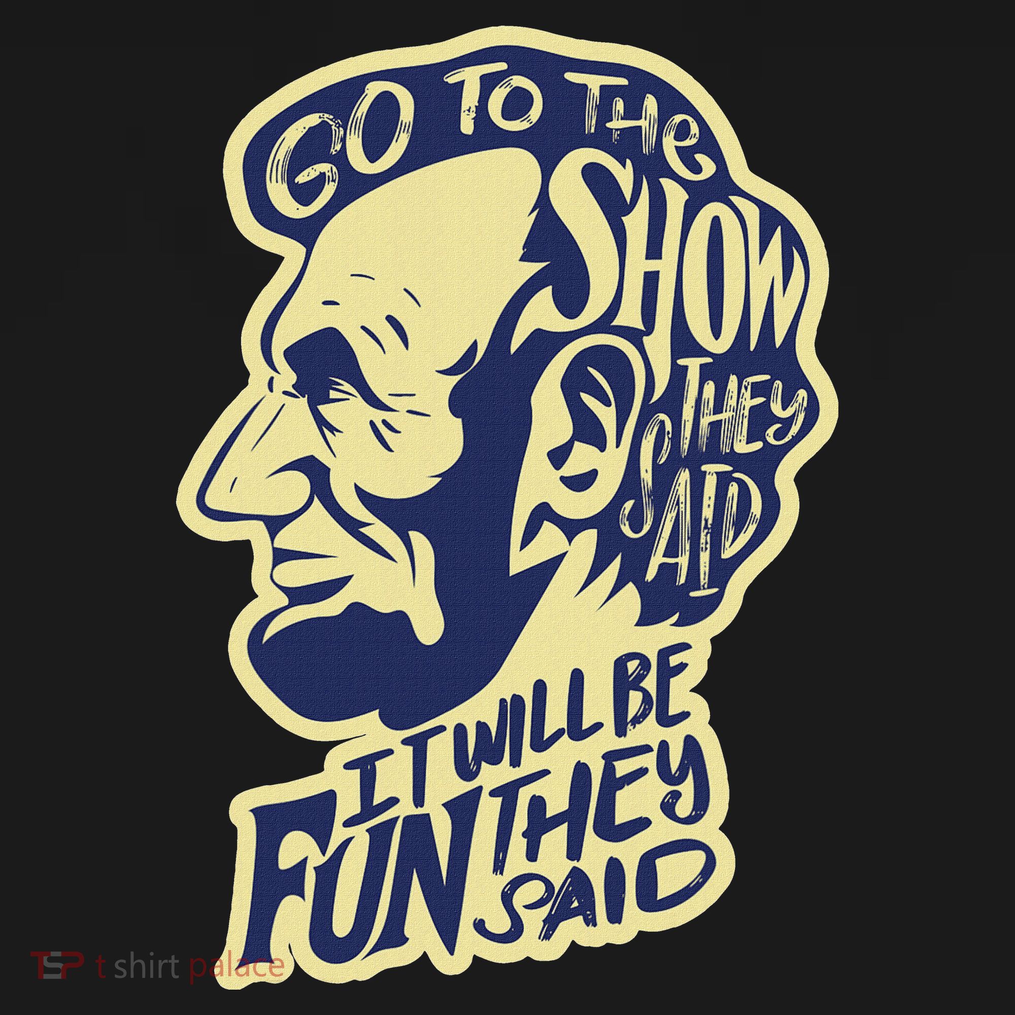 Go To The Show They Said Funny Abraham Lincoln History Buff Mousepad