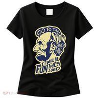 Go To The Show They Said Funny Abraham Lincoln History Buff Women's T-Shirt thumb 0