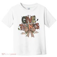 Give Thanks Thankful Coquette Thanksgiving Toddler T-Shirt thumb 0