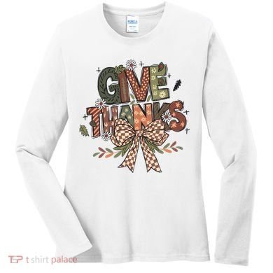 Give Thanks Thankful Coquette Thanksgiving Women's Long Sleeve Shirt