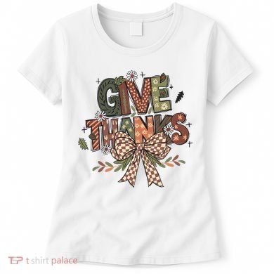 Give Thanks Thankful Coquette Thanksgiving Women's T-Shirt