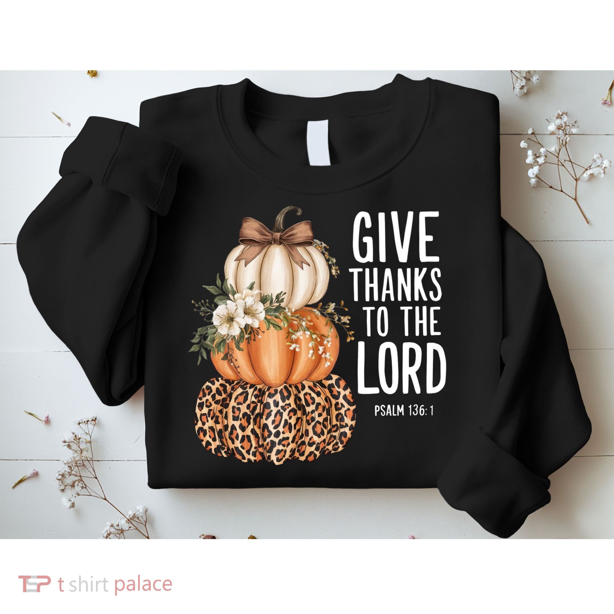 Give Thanks To The Lord Fall Autumn Christian Sweatshirt