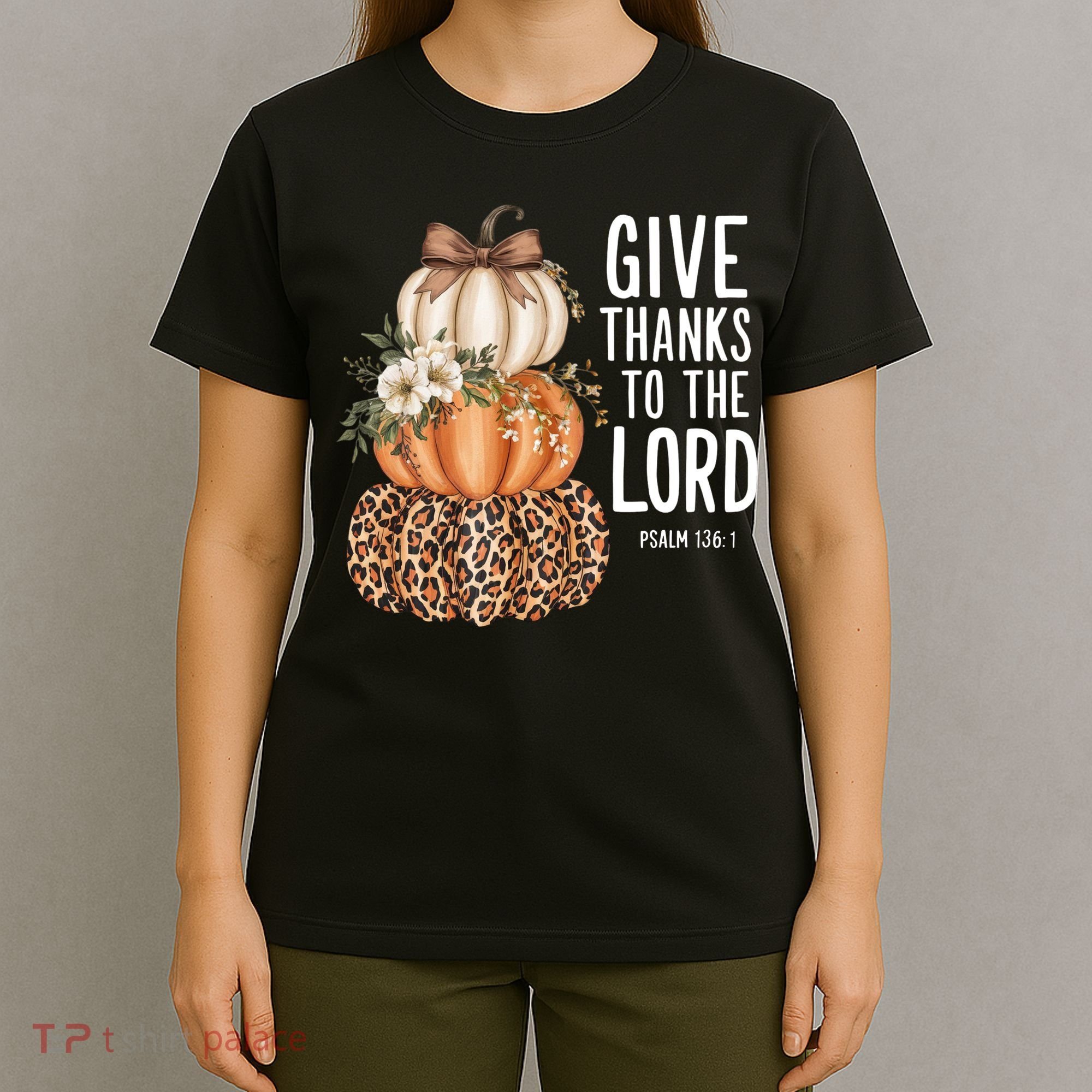 Give Thanks To The Lord Fall Autumn Christian T-Shirt