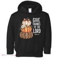Give Thanks To The Lord Fall Autumn Christian Toddler Hoodie thumb 0