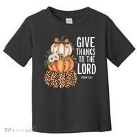Give Thanks To The Lord Fall Autumn Christian Toddler T-Shirt thumb 0