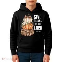 Give Thanks To The Lord Fall Autumn Christian Kids Hoodie thumb 4