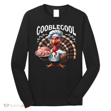 Gobblegool Turkey Thanksgiving Long Sleeve Shirt