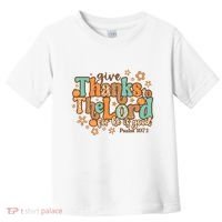 Give Thanks To The Lord For He Is Good Thanksgiving Jesus Toddler T-Shirt thumb 0