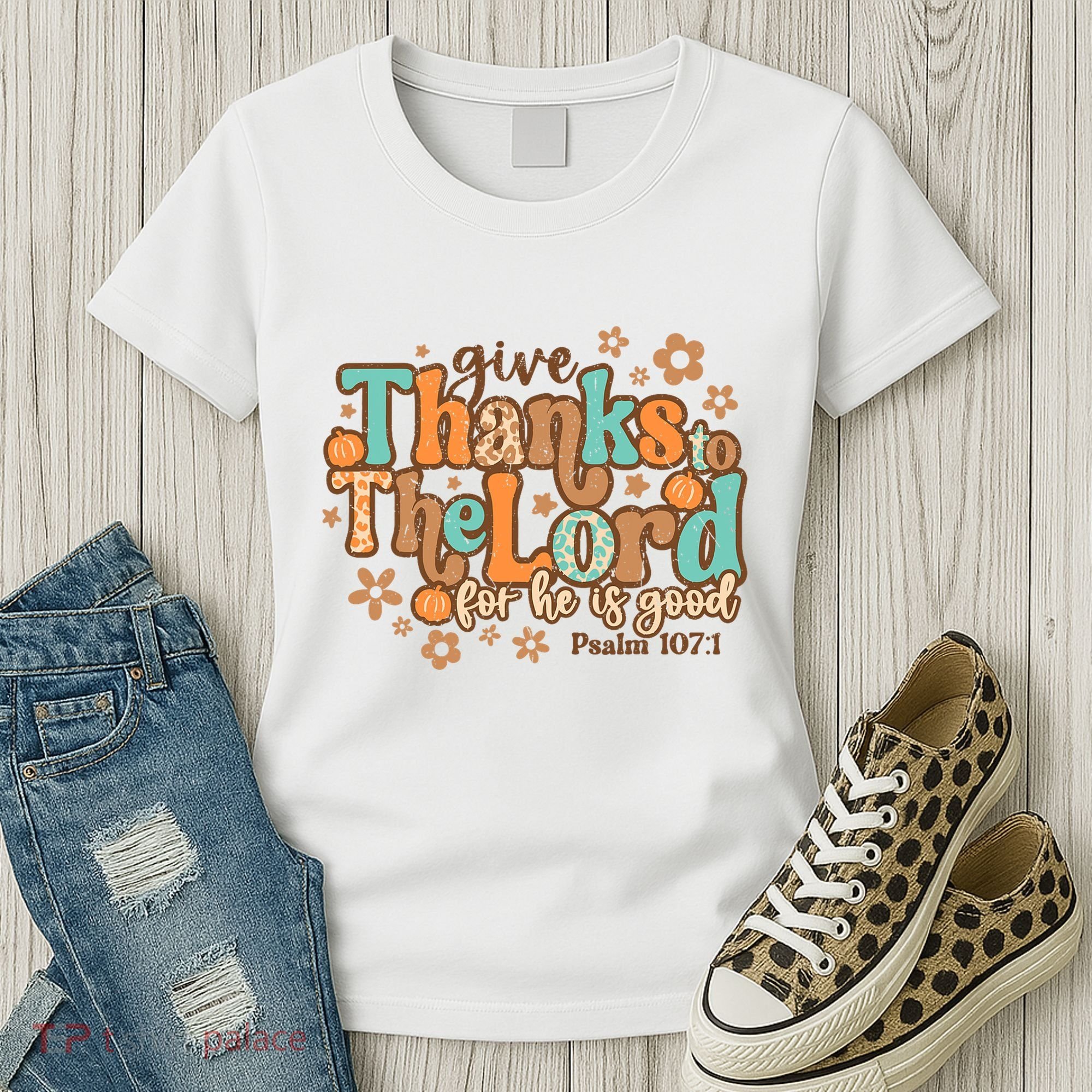 Give Thanks To The Lord For He Is Good Thanksgiving Jesus Women's T-Shirt