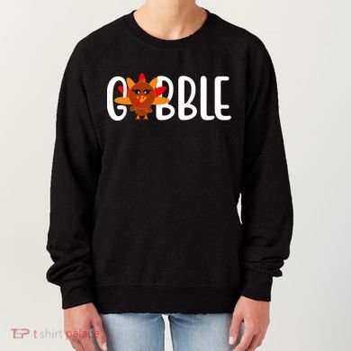 Gobble Turkey Thanksgiving Women's Sweatshirt