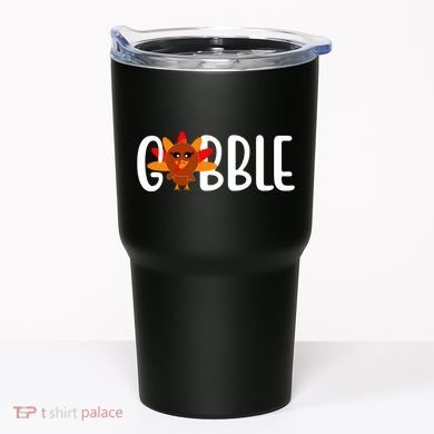 Gobble Turkey Thanksgiving Tumbler
