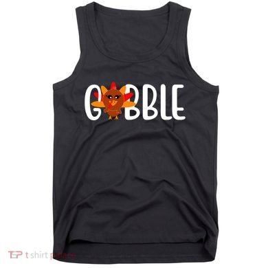 Gobble Turkey Thanksgiving Tank Top