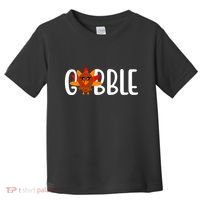 Gobble Turkey Thanksgiving Toddler T-Shirt thumb 0