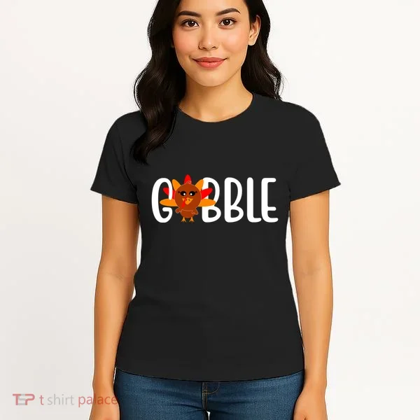 Gobble Turkey Thanksgiving Women's T-Shirt