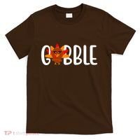 Gobble Turkey Thanksgiving T-Shirt thumb 0