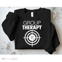 Group Therapy Target Practice Shooting Range Humor Gun Lover Sweatshirt thumb 2
