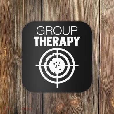 Group Therapy Target Practice Shooting Range Humor Gun Lover Coaster