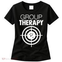 Group Therapy Target Practice Shooting Range Humor Gun Lover Women's T-Shirt thumb 0