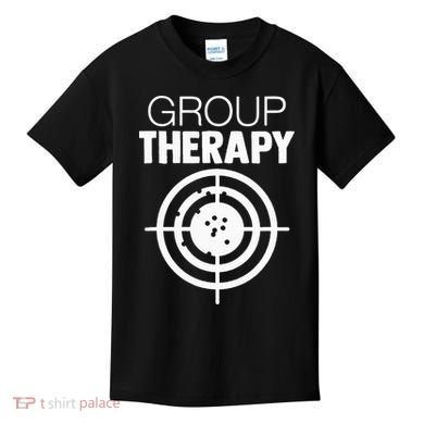 Group Therapy Target Practice Shooting Range Humor Gun Lover Kids T-Shirt