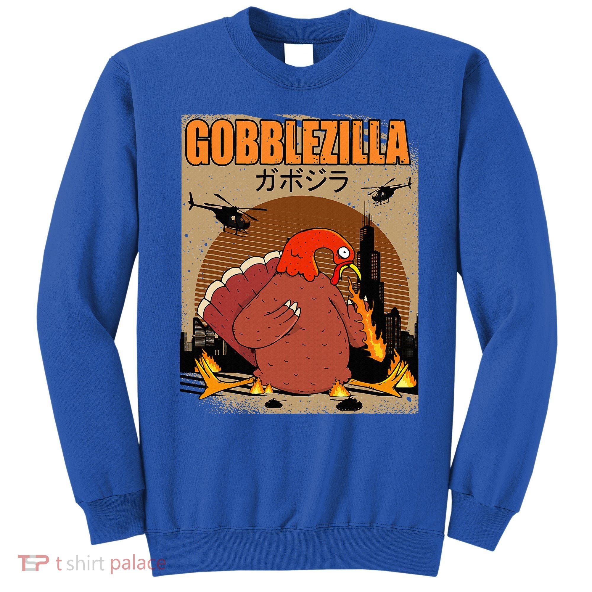 Gobblezilla Turkey Thanksgiving Sweatshirt