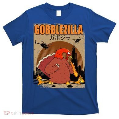 Gobblezilla Turkey Thanksgiving T-Shirt