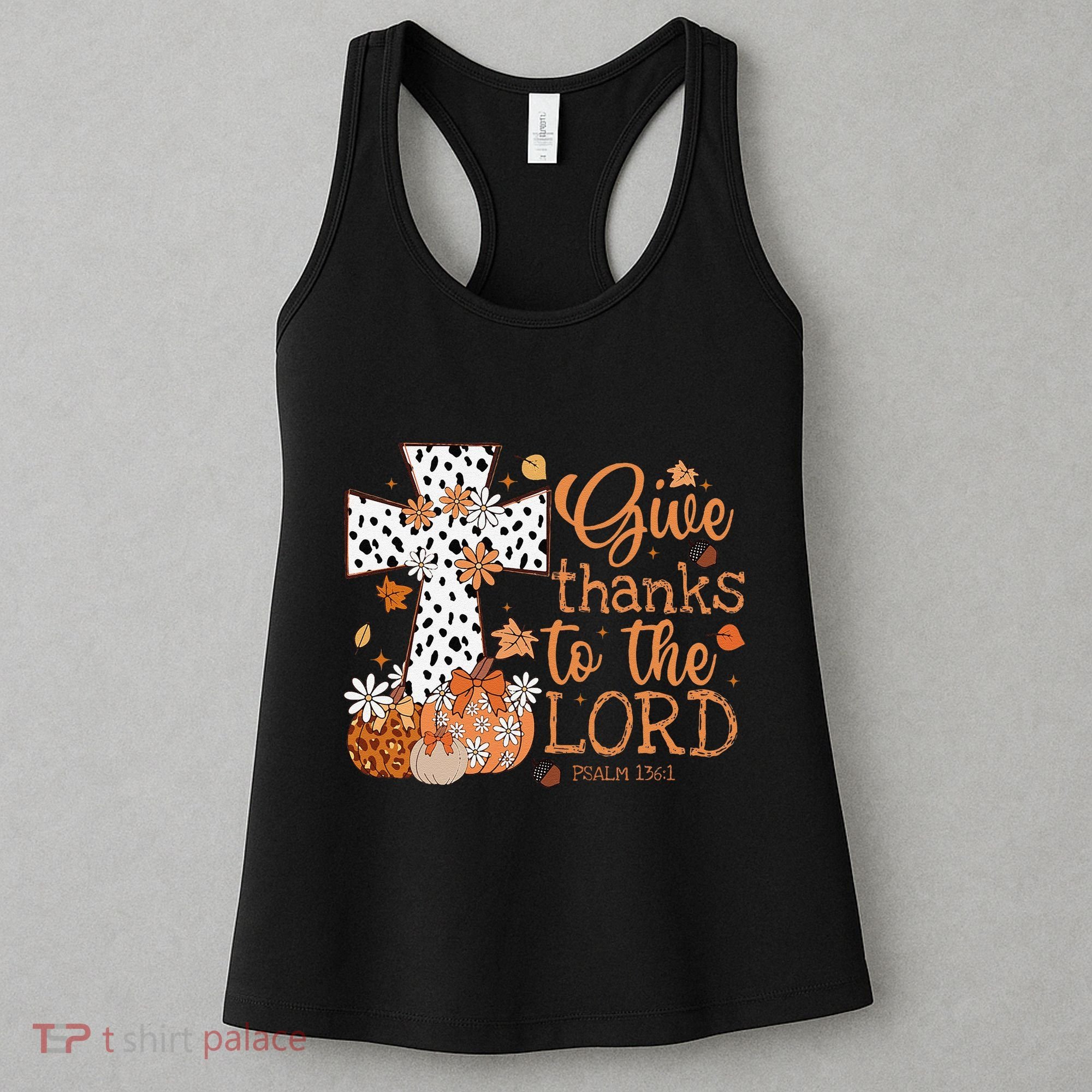Give Thanks To The Lord Jesus Cross Pumpkin Thanksgiving Women's Tank Top