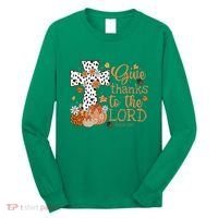 Give Thanks To The Lord Jesus Cross Pumpkin Thanksgiving Long Sleeve Shirt thumb 0
