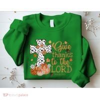 Give Thanks To The Lord Jesus Cross Pumpkin Thanksgiving Sweatshirt thumb 2