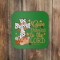Give Thanks To The Lord Jesus Cross Pumpkin Thanksgiving Coaster thumb 0