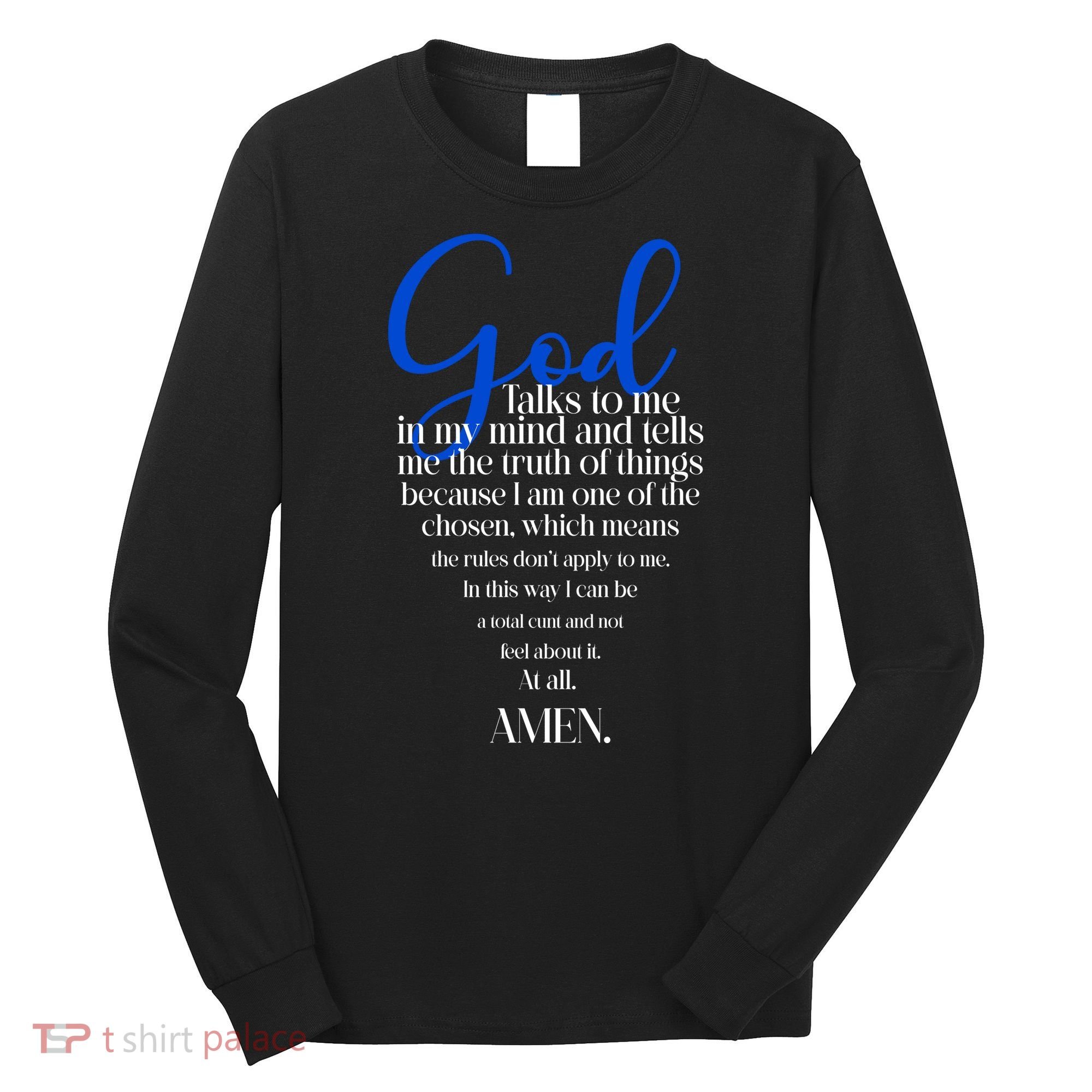 God Talks To Me Amen Funny Christian Long Sleeve Shirt