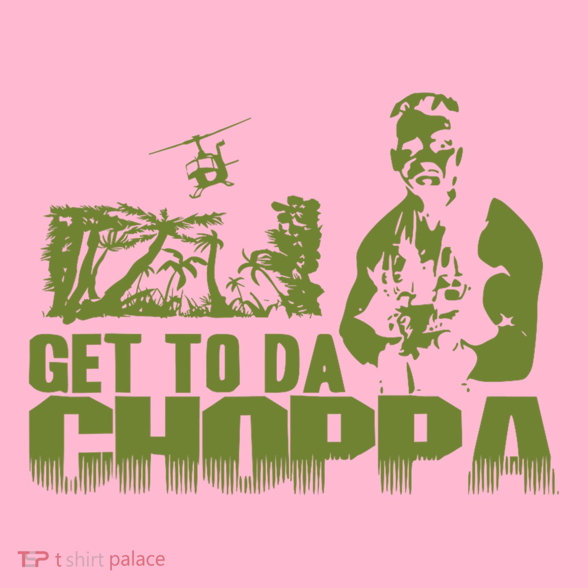 Get To The Choppa Coaster