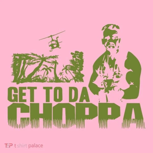 Get To The Choppa Coaster