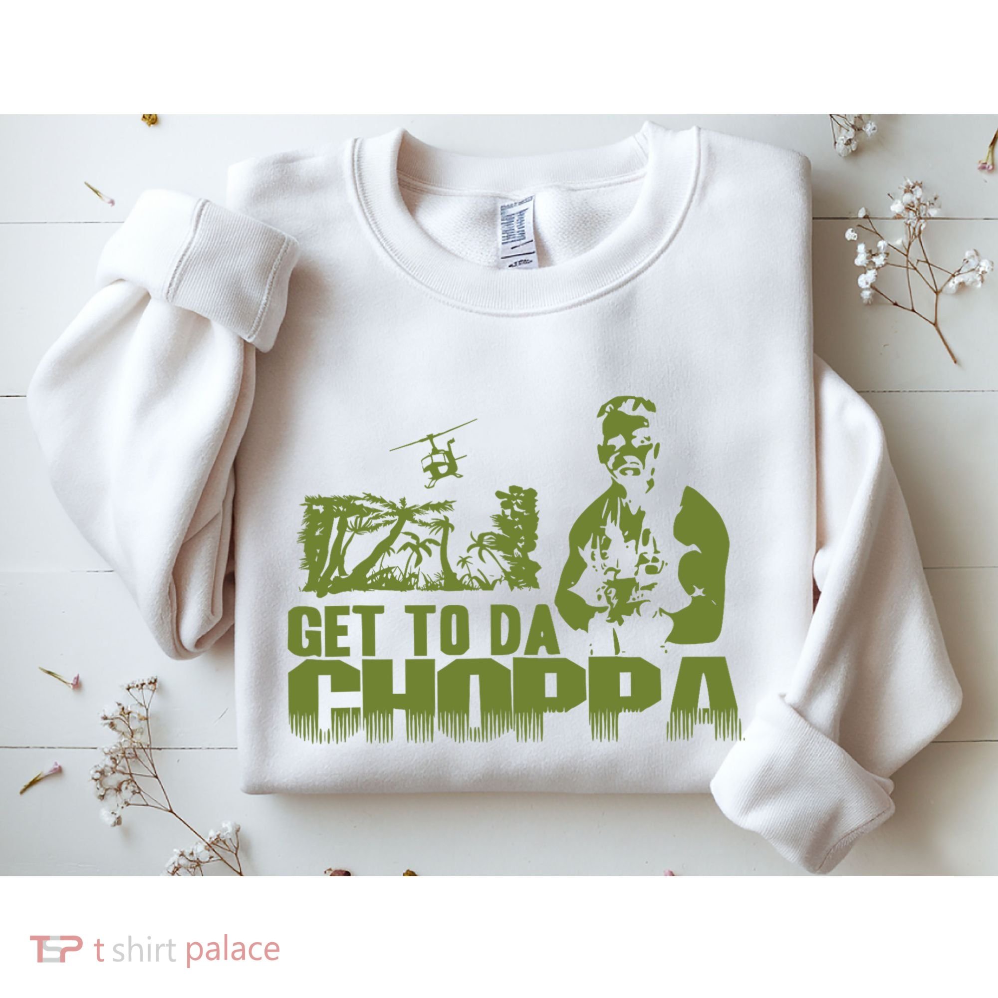 Get To The Choppa Sweatshirt