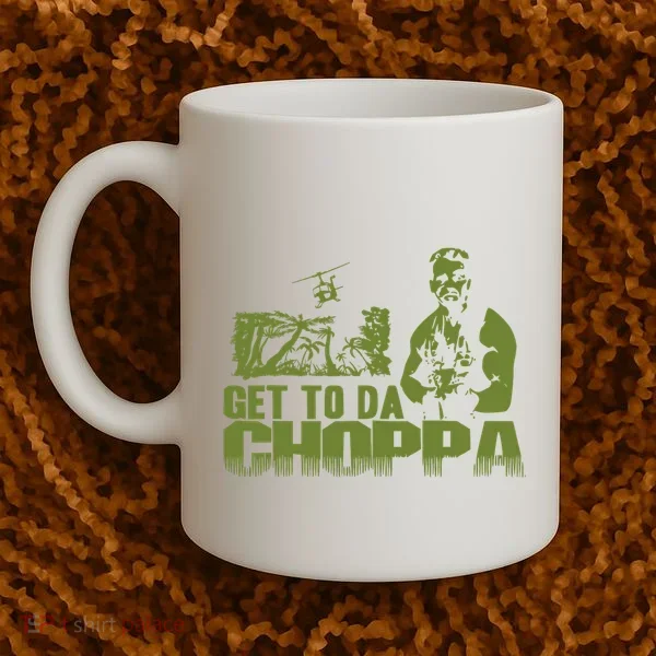 Get To The Choppa Coffee Mug