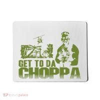 Get To The Choppa Mousepad thumb 0