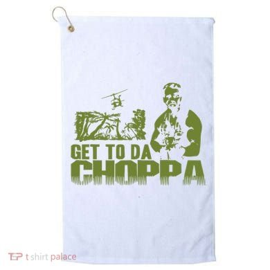 Get To The Choppa Golf Towel