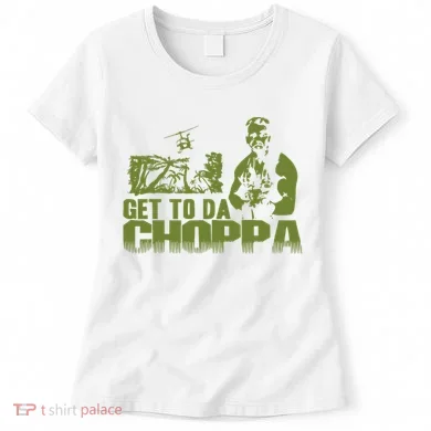 Get To The Choppa Women's T-Shirt