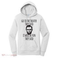 Go To The Theater They Said Funny Abraham Lincoln Women's Hoodie thumb 0
