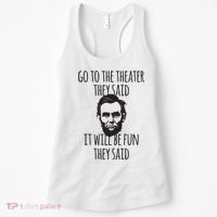 Go To The Theater They Said Funny Abraham Lincoln Women's Tank Top thumb 0