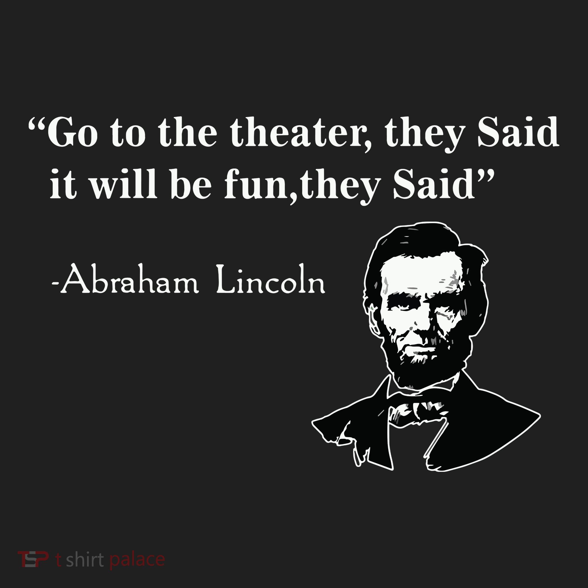 Go To The Theater They Said Funny Abraham Lincoln Beanie