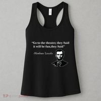 Go To The Theater They Said Funny Abraham Lincoln Women's Tank Top thumb 3