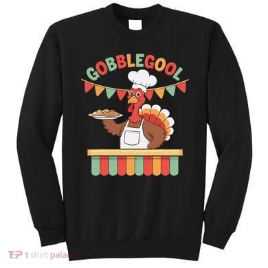 Gobblegool Turkey Thanksgiving Gift Sweatshirt