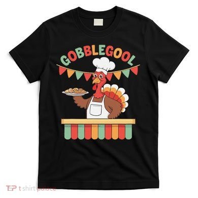 Gobblegool Turkey Thanksgiving Gift T-Shirt