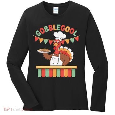 Gobblegool Turkey Thanksgiving Gift Women's Long Sleeve Shirt