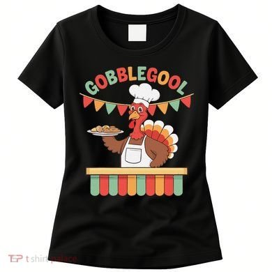 Gobblegool Turkey Thanksgiving Gift Women's T-Shirt